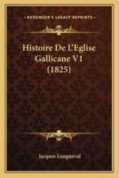 Histoire De L'Eglise Gallicane V1 (1825)