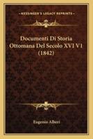 Documenti Di Storia Ottomana Del Secolo XVI V1 (1842)