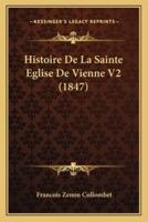 Histoire De La Sainte Eglise De Vienne V2 (1847)