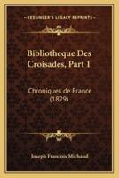 Bibliotheque Des Croisades, Part 1