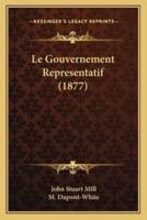 Le Gouvernement Representatif (1877)