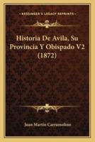 Historia De Avila, Su Provincia Y Obispado V2 (1872)