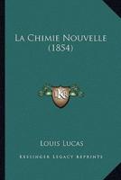 La Chimie Nouvelle (1854)