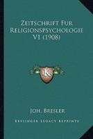 Zeitschrift Fur Religionspsychologie V1 (1908)