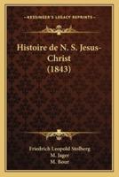 Histoire De N. S. Jesus-Christ (1843)