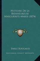 Histoire De La Bienheureuse Marguerite-Marie (1874)
