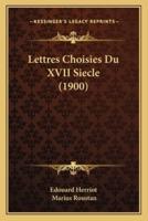 Lettres Choisies Du XVII Siecle (1900)