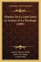 Histoire De La Lutte Entre La Science Et La Theologie (1899)