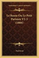 Le Bossu Ou Le Petit Parisien V2-3 (1866)