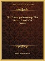 Der Emancipationskampf Des Vierten Standes V1 (1882)