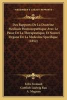 Des Rapports De La Doctrine Medicale Homoeopathique Avec Le Passe De La Therapeutique, Et Nouvel Organe De La Medecine Specifique (1852)