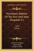 Psychiatric Bulletin Of The New York State Hospitals V1