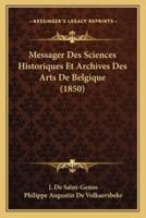 Messager Des Sciences Historiques Et Archives Des Arts De Belgique (1850)