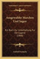 Ausgewahlte Marchen Und Sagen