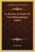 La Science Au Point De Vue Philosophique (1884)
