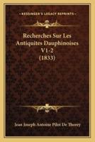 Recherches Sur Les Antiquites Dauphinoises V1-2 (1833)