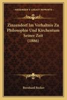 Zinzendorf Im Verhaltnis Zu Philosophie Und Kirchentum Seiner Zeit (1886)