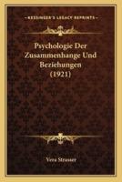 Psychologie Der Zusammenhange Und Beziehungen (1921)