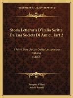 Storia Letteraria D'Italia Scritta Da Una Societa Di Amici, Part 2