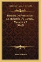 Histoire De France Sous Le Ministere Du Cardinal Mazarin V2 (1842)