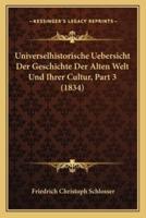 Universelhistorische Uebersicht Der Geschichte Der Alten Welt Und Ihrer Cultur, Part 3 (1834)