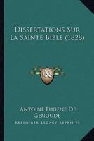 Dissertations Sur La Sainte Bible (1828)