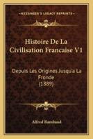 Histoire De La Civilisation Francaise V1