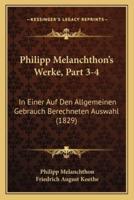 Philipp Melanchthon's Werke, Part 3-4