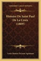 Histoire De Saint Paul De La Croix (1869)