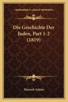 Die Geschichte Der Juden, Part 1-2 (1819)