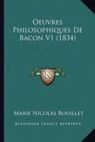 Oeuvres Philosophiques De Bacon V1 (1834)