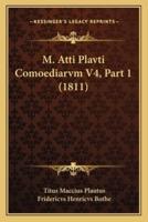 M. Atti Plavti Comoediarvm V4, Part 1 (1811)