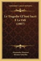 Le Tragedie Gl'Inni Sacri E Le Odi (1907)