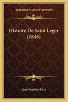 Histoire De Saint Leger (1846)