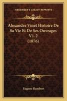 Alexandre Vinet Histoire De Sa Vie Et De Ses Ouvrages V1-2 (1876)