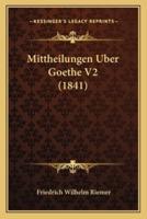 Mittheilungen Uber Goethe V2 (1841)