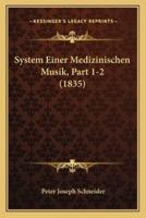 System Einer Medizinischen Musik, Part 1-2 (1835)