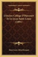 L'Ancien College D'Harcourt Et Le Lycee Saint-Louis (1891)