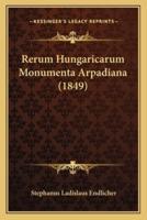 Rerum Hungaricarum Monumenta Arpadiana (1849)