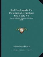 Real Encyklopadie Fur Protestantische Theologie Und Kirche V4