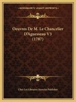 Oeuvres De M. Le Chancelier D'Aguesseau V3 (1787)