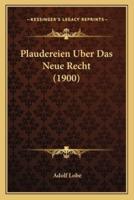 Plaudereien Uber Das Neue Recht (1900)