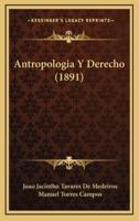 Antropologia Y Derecho (1891)