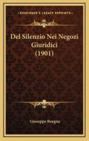 Del Silenzio Nei Negozi Giuridici (1901)