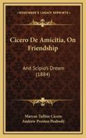 Cicero De Amicitia, On Friendship