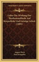 Ueber Die Wirkung Der Theebestandtheile Auf Korperliche Und Geistige Arbeit (1895)