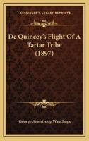 De Quincey's Flight Of A Tartar Tribe (1897)