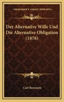 Der Alternative Wille Und Die Alternative Obligation (1878)