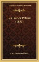 Les Francs-Peteurs (1853)