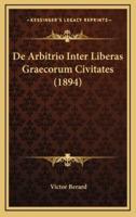 De Arbitrio Inter Liberas Graecorum Civitates (1894)